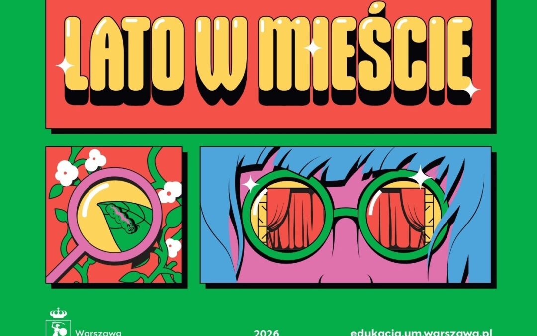 Warszawska Akcja „Lato w&nbsp;Mieście” 29 czerwca – 31 sierpnia 2026&nbsp;r.